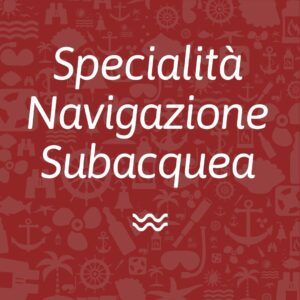 Specialità Navigazione Subacquea